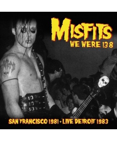 Misfits LP - We Were 138: San Francisco 1981 + Live Detroit 1983 (Vinyl) $11.65 Vinyl