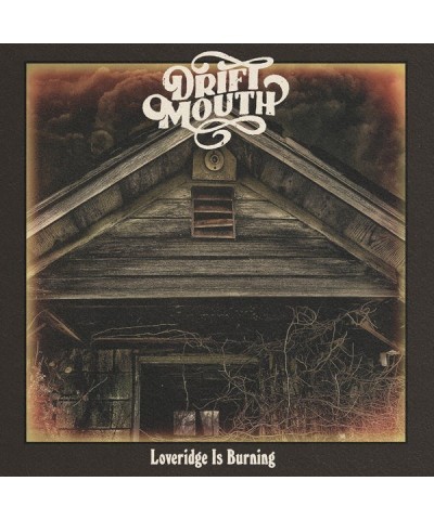 Drift Mouth LP - Loveridge Is Burning (Vinyl) $23.30 Vinyl