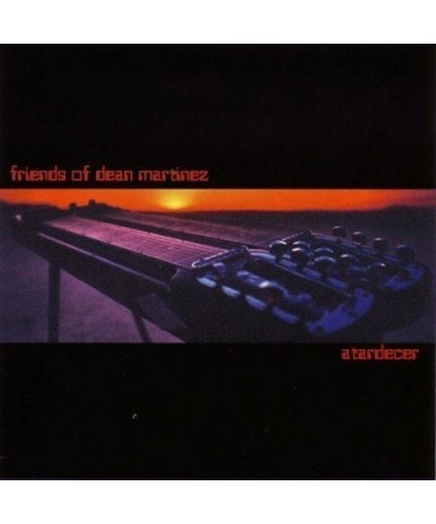 Friends of Dean Martinez ATARDECER CD $4.05 CD