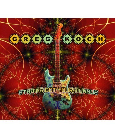 Greg Koch Strat's Got Your Tongue CD $9.90 CD