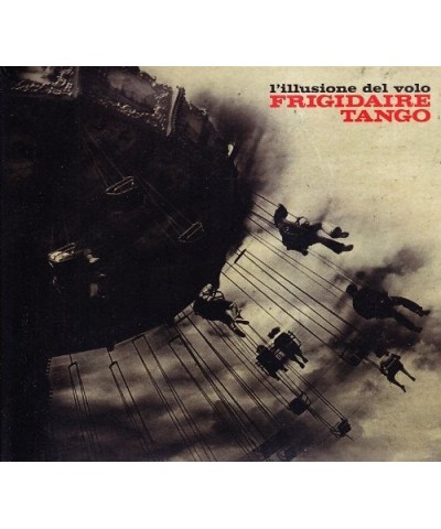 Frigidaire Tango L'ILLUSIONE DEL VOLO CD $7.41 CD