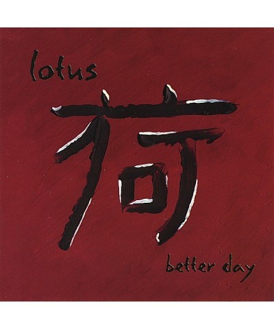 Lotus BETTER DAY CD $6.45 CD