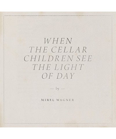 Mirel Wagner When the Cellar Children See the Light of Day Vinyl Record $5.72 Vinyl