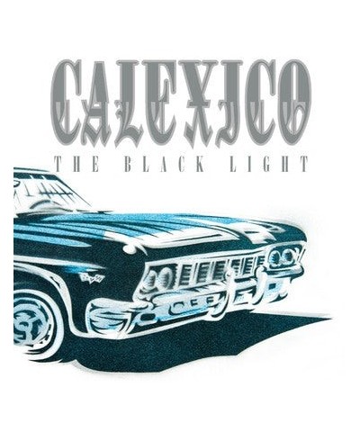 Calexico THE BLACK LIGHT (ANNIVERSARY EDITION) CD $7.82 CD