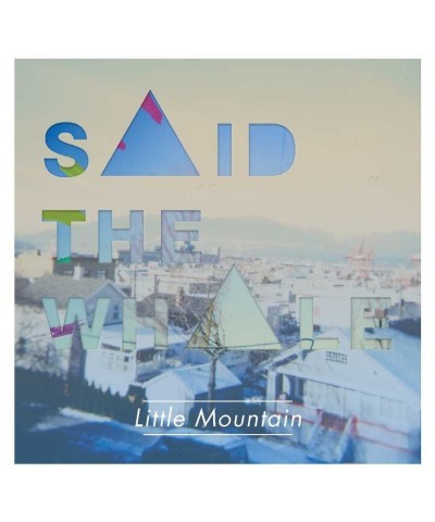 Said The Whale Little Mountain Vinyl Record $8.11 Vinyl