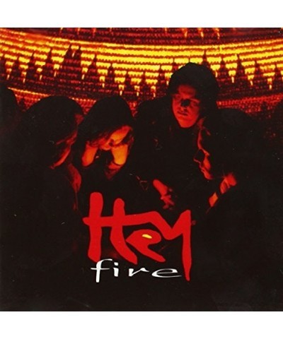 Hey FIRE CD $4.47 CD