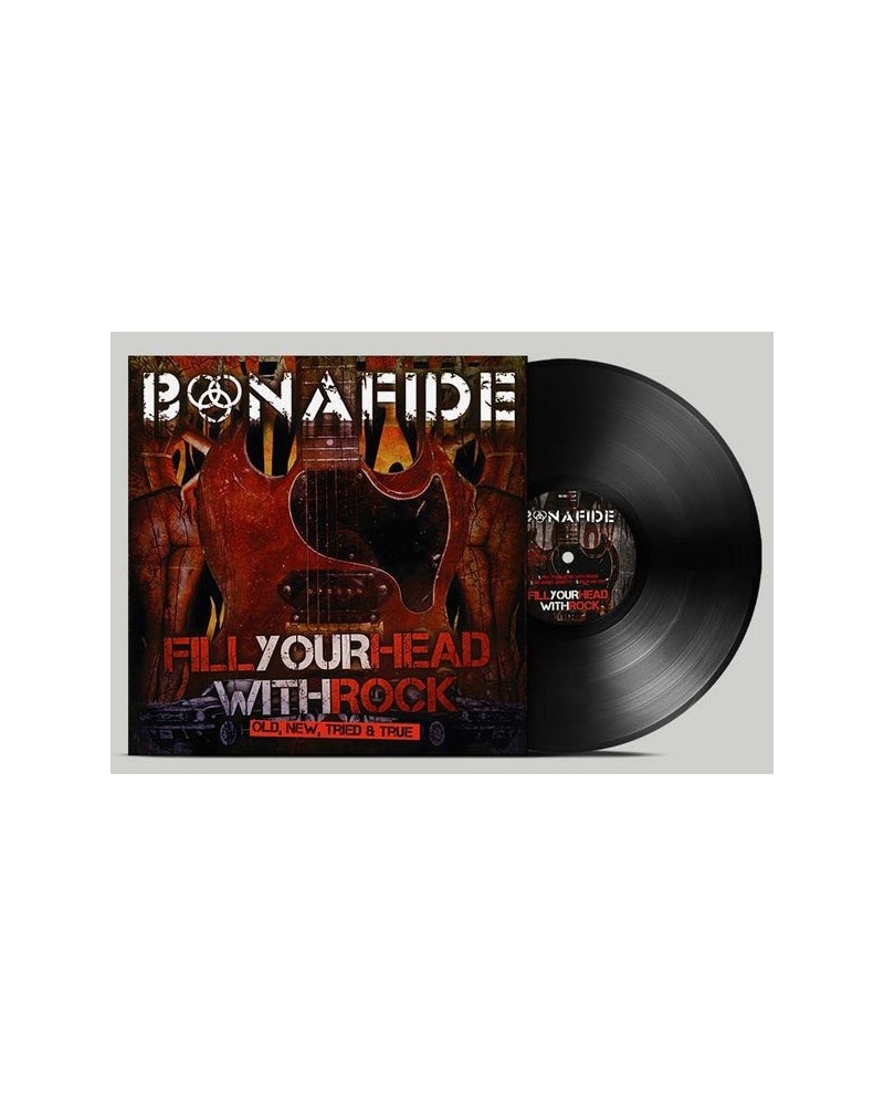 Bonafide LP - Fill Your Head With Rock - Old New Tried & True (Vinyl) $14.34 Vinyl