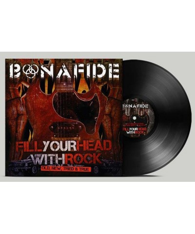 Bonafide LP - Fill Your Head With Rock - Old New Tried & True (Vinyl) $14.34 Vinyl