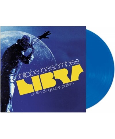 Philippe Besombes LIBRA - UNA FILM DU GROUPE PATTERN (BLUE VINYL) Vinyl Record $5.60 Vinyl