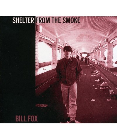 Bill Fox SHELTER FROM THE SMOKE CD $7.26 CD