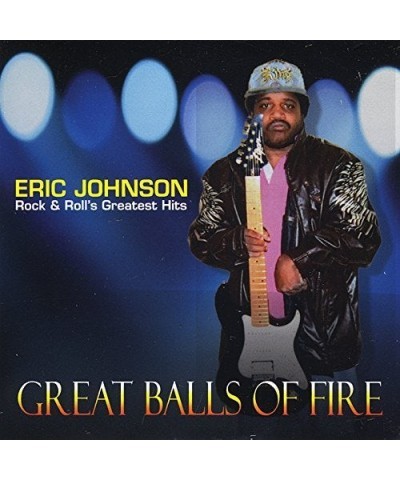 Eric Johnson GREAT BALLS OF FIRE CD $4.67 CD