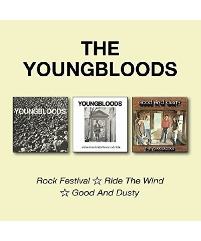 The Youngbloods ROCK FESTIVAL / RIDE THE WIND / GOOD & DUSTY CD $7.28 CD