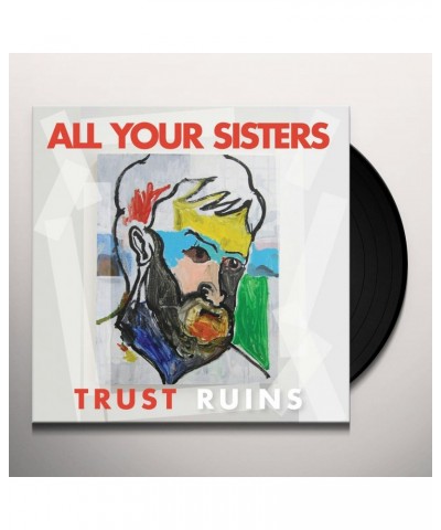 All Your Sisters Trust Ruins Vinyl Record $7.77 Vinyl