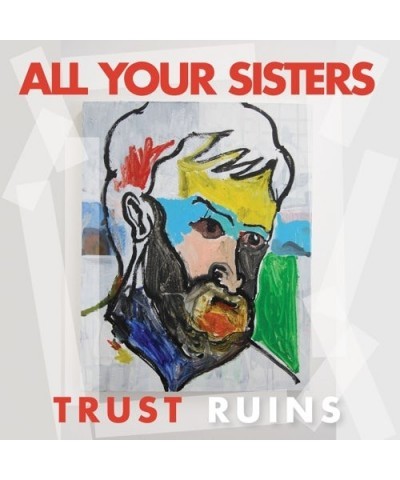 All Your Sisters Trust Ruins Vinyl Record $7.77 Vinyl