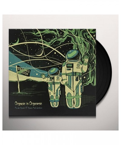 Organic Is Orgasmic AS WE SPEAK OF SPACE & WISDOM Vinyl Record $17.63 Vinyl