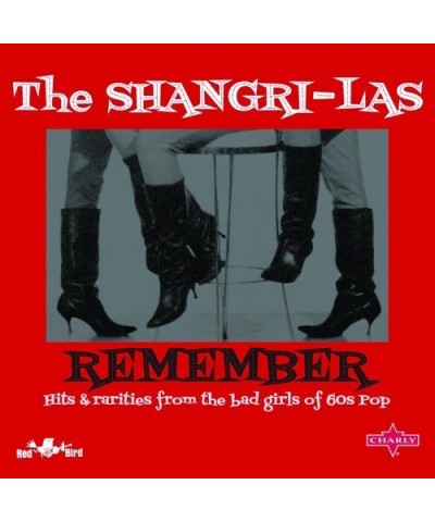 The Shangri-Las REMEMBER: HITS & RARITIES FROM BAD GIRLS OF POP CD $8.28 CD