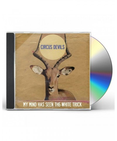 Circus Devils MY MIND HAS SEEN THE WHITE TRICK CD $6.72 CD