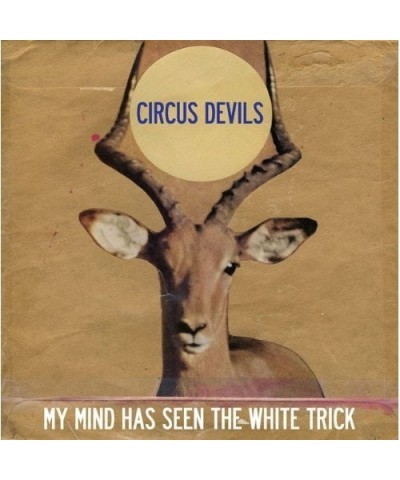 Circus Devils MY MIND HAS SEEN THE WHITE TRICK CD $6.72 CD