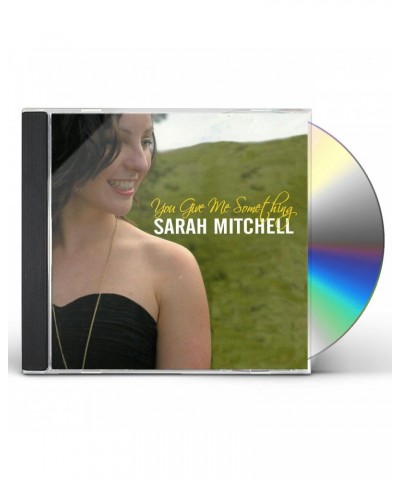 Sarah Mitchell YOU GIVE ME SOMETHING CD $7.99 CD