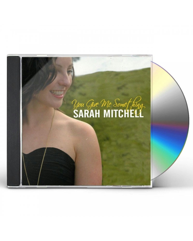 Sarah Mitchell YOU GIVE ME SOMETHING CD $7.99 CD