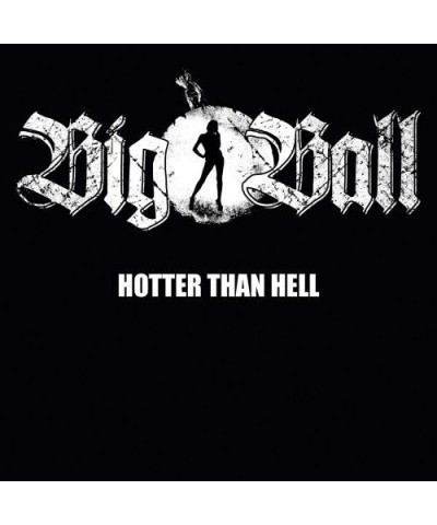 Big Ball HOTTER THAN HELL CD $6.96 CD