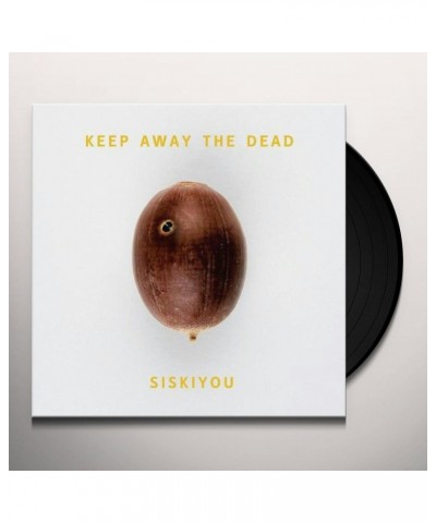 Siskiyou Keep Away The Dead Vinyl Record $9.24 Vinyl