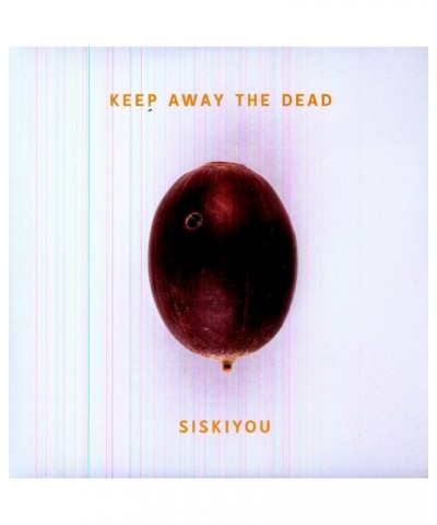 Siskiyou Keep Away The Dead Vinyl Record $9.24 Vinyl