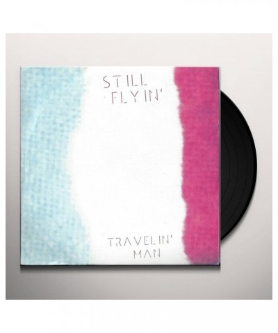 Still Flyin' TRAVELIN MAN Vinyl Record $4.30 Vinyl